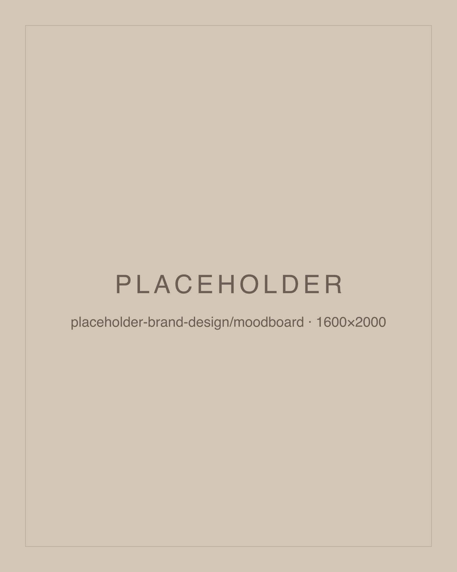 PLACEHOLDER moodboard