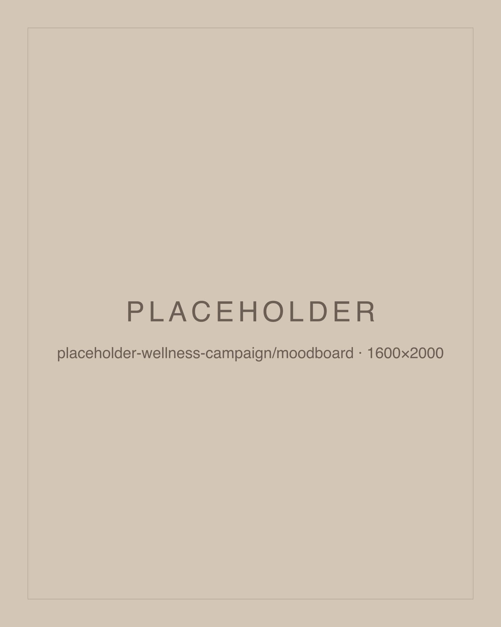 PLACEHOLDER moodboard